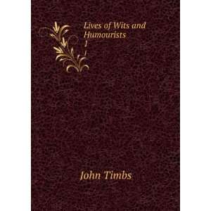  Lives of wits and humourists. John Timbs Books