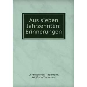    Erinnerungen Adolf von Tiedemann Christoph von Tiedemann Books