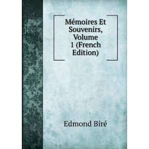   moires Et Souvenirs, Volume 1 (French Edition) Edmond BirÃ© Books