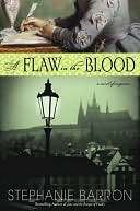   A Flaw in the Blood by Stephanie Barron, Random House 