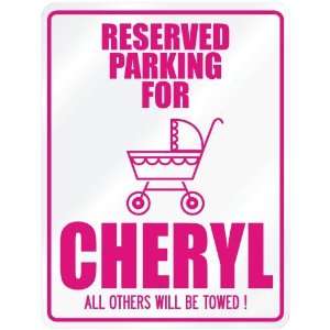  New  Reserved Parking For Cheryl  Parking Name