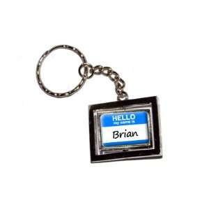  Hello My Name Is Brian   New Keychain Ring Automotive