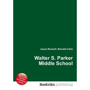  Walter S. Parker Middle School Ronald Cohn Jesse Russell 