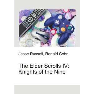 The Elder Scrolls IV Knights of the Nine Ronald Cohn Jesse Russell 