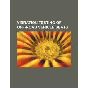  Vibration testing of off road vehicle seats (9781234443139 