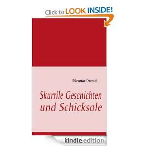 Skurrile Geschichten und Schicksale (German Edition) Dietmar Dressel 