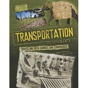 Ancient Transportation Technology From Oars to Elephants (Technology 