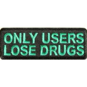  Only Users Lose Drugs funny stoner patch, 3.5x1.25 inch 
