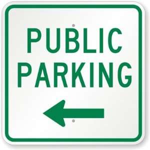  Public Parking (with Left Arrow) Diamond Grade Sign, 24 x 