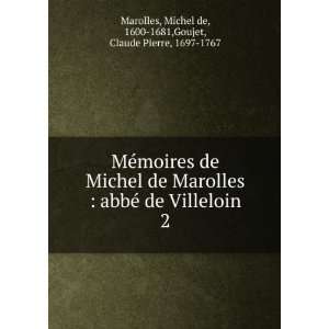  MÃ©moires de Michel de Marolles  abbÃ© de Villeloin 
