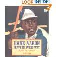 Hank Aaron Brave in Every Way by Peter Golenbock and Paul Lee 