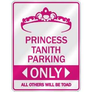   PRINCESS TANITH PARKING ONLY  PARKING SIGN