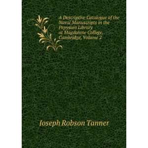   at Magdalene College, Cambridge, Volume 2 Joseph Robson Tanner Books