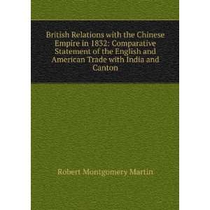   with India and Canton By R.M. Martin Robert Montgomery Martin Books