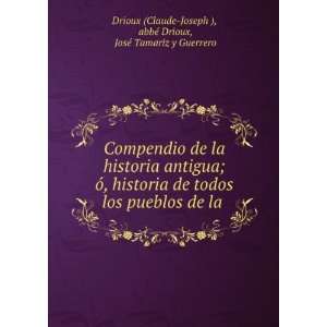   © Drioux, JosÃ© Tamariz y Guerrero Drioux (Claude Joseph ) Books