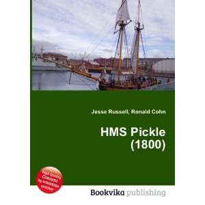  HMS Pickle (1800) Ronald Cohn Jesse Russell Books
