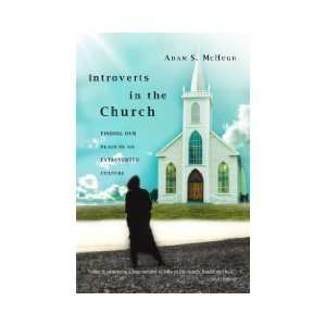  by Adam S. McHugh Introverts in the Church  N/A  Books