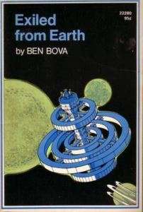 EXILED FROM EARTH Ben Bova Lg PB 1973  