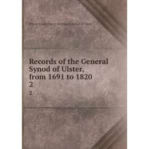  Records of the General Synod of Ulster, from 1691 to 1820 