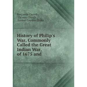 History of Philips war, commonly called the great Indian war of 1675 