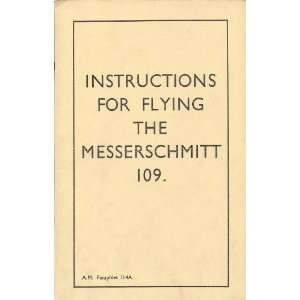  Messerschmitt Bf 109 Aircraft Flying Instruction Manual 