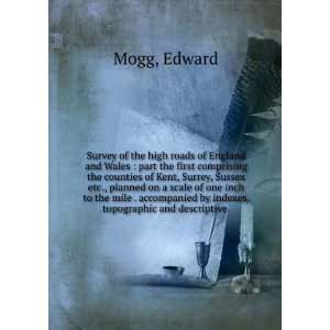   indexes, topographic and descriptive Edward Mogg  Books