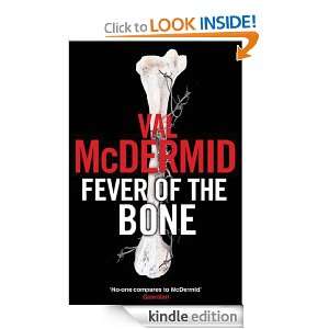 Fever of the Bone Val McDermid  Kindle Store