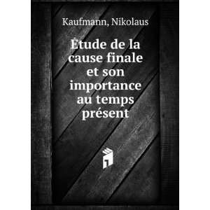   finale et son importance au temps prÃ©sent Nikolaus Kaufmann Books