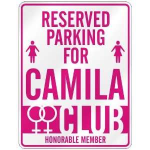   RESERVED PARKING FOR CAMILA 
