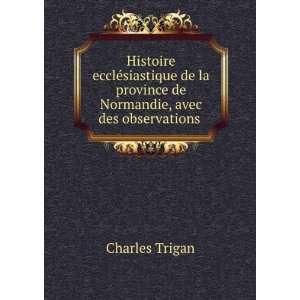  province de Normandie, avec des observations . Charles Trigan Books