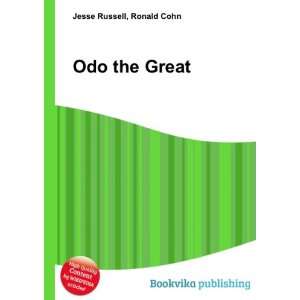  Odo the Great Ronald Cohn Jesse Russell Books