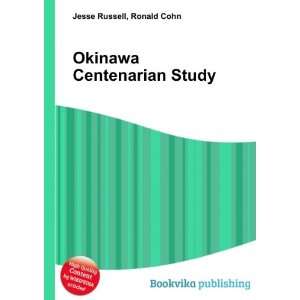  Okinawa Centenarian Study Ronald Cohn Jesse Russell 