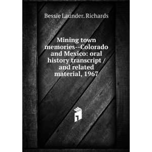  Mining town memories  Colorado and Mexico oral history 