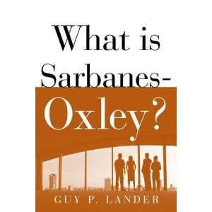  What is Sarbanes Oxley? [Paperback] Guy P. Lander Books