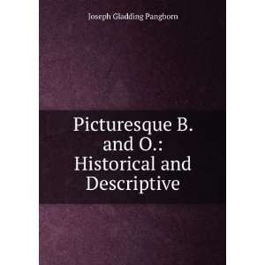  and O. Historical and Descriptive Joseph Gladding Pangborn Books