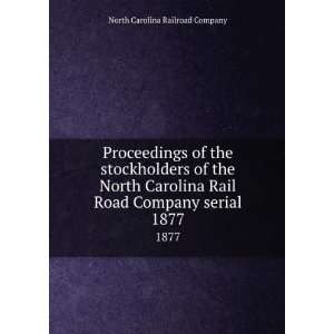  Proceedings of the stockholders of the North Carolina Rail 