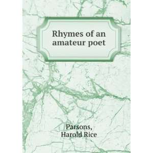  Rhymes of an amateur poet, Harold Rice. Parsons Books