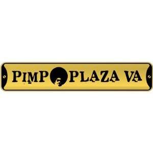  New  Pimp Plaza Virginia  Street Sign State