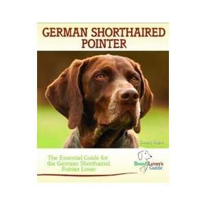    German Shorthaired Pointer (9780793841806) Tammy Gagne Books