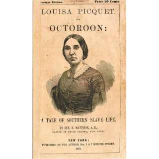 Louisa Picquet, The Octoroon or Inside Views of Southern Domestic 