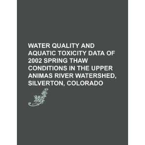 Water quality and aquatic toxicity data of 2002 spring thaw conditions 