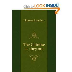  The Chinese as they are J Roscoe Saunders Books