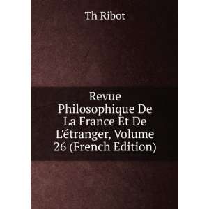   Et De LÃ©tranger, Volume 26 (French Edition) Th Ribot Books