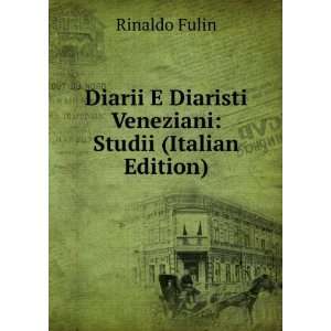   Diaristi Veneziani Studii (Italian Edition) Rinaldo Fulin Books