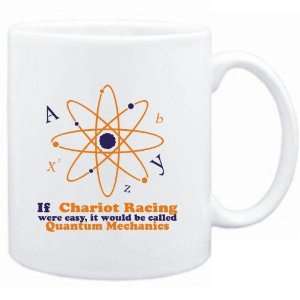 Mug White  If Chariot Racing were easy, it would be called Quantum 