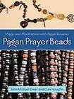 Pagan Prayer Beads Magic and Meditation with Pagan Rosaries by Clare 