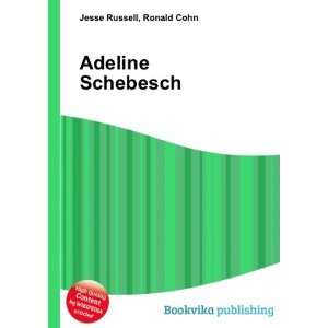  Adeline Schebesch Ronald Cohn Jesse Russell Books