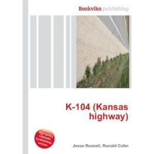 104 (Kansas highway) Ronald Cohn Jesse Russell  Books