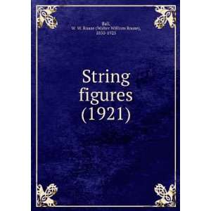  String figures, (9781275506770) W. W. Rouse Ball Books