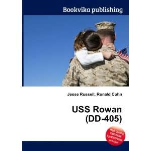  USS Rowan (DD 405) Ronald Cohn Jesse Russell Books